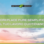 Immagine suggestiva con cielo al tramonto dai colori tenui e titolo WORKPLACE PURE : semplifica il tuo lavoro quotidiano e logo di Sistema Azienda
